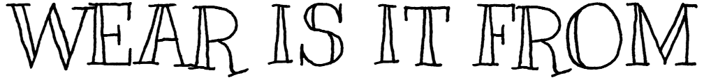 wearisitfrom